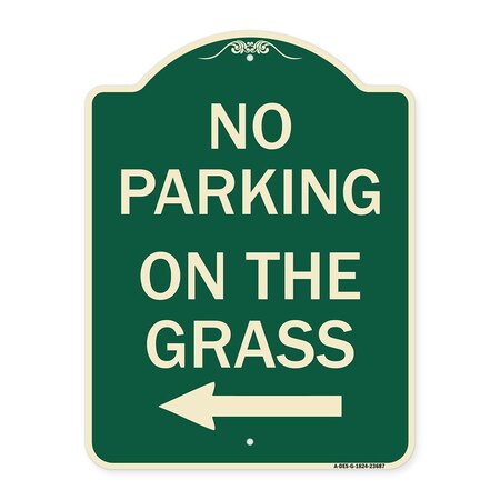 Signmission No Parking on Grass with Left Arrow Heavy-Gauge Aluminum Architectural Sign, 24" x 18", G-1824-23687 A-DES-G-1824-23687